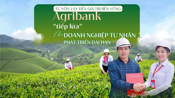 Agribank đồng hành cùng sự phát triển bền vững của nông nghiệp Việt Nam